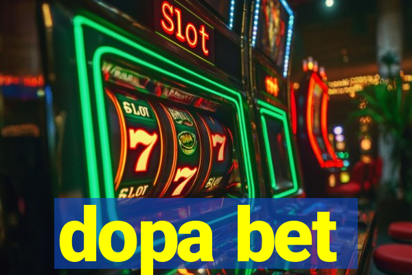 dopa bet